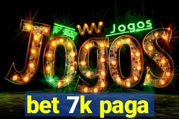 bet 7k paga